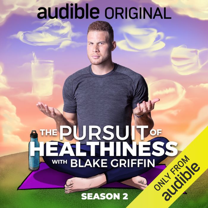 Blake Griffin Pursuit Of Healthiness Audible Podcast