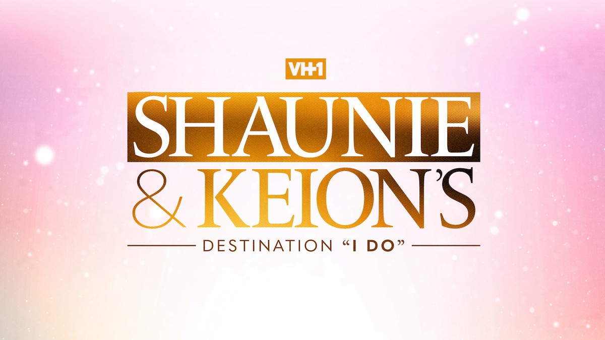 Shaunie & Keion’s Destination “I Do”