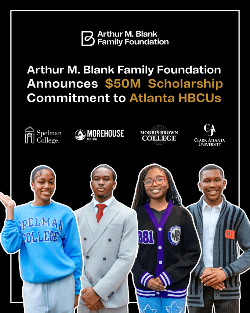 Pure Positivity: Arthur Blank Foundation Donates $50 Million To Atlanta HBCUs