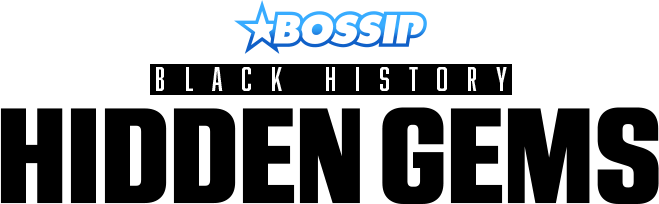 iOne Editorial | BOSSIP's Black History Hidden Gems | 2026-02-05