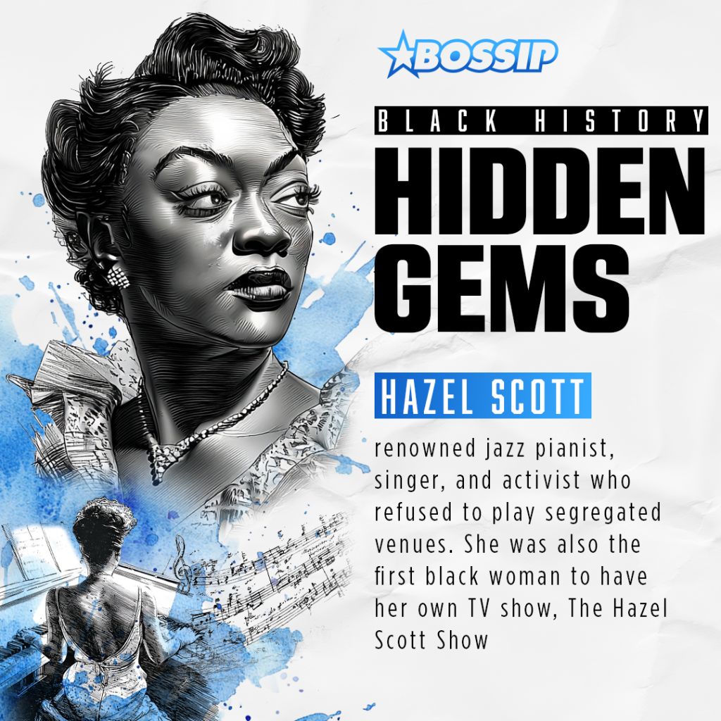 BOSSIP’s Black History Hidden Gems: Piano Prodigy Hazel Scott Was The First Black TV Star & Blacklisted For Battling Racism Decades Before Civil Rights