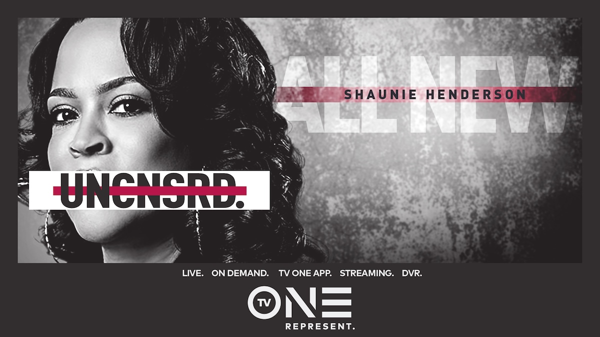 Shaunie Henderson Featured On TV One’s ‘Uncensored’ 